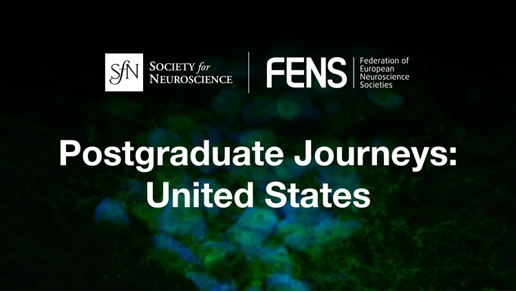 SfN logo. FENS logo. Postgraduate Journeys: United States